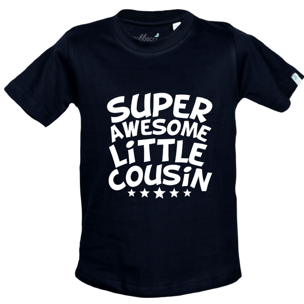 Gubbacci Apparel Kids Round Neck T-shirt 18 Super Awesome Little Cousin