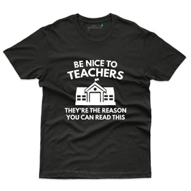 Be Nice to Teachers - Teacher's Day T-shirt Collection