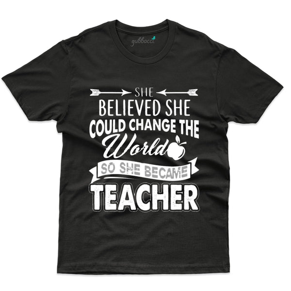 Gubbacci-India Roundneck t-shirt She Believed She Can Change the world, She Became A Teacher- Teacher's Day T-shirt Collection Shop She Believed She Became A Teacher- Teacher's Day T-shirt Collection