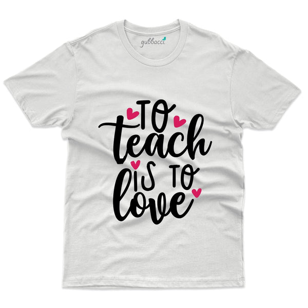 Gubbacci-India Roundneck t-shirt To Teach Is To Leave - Teacher's Day T-shirt Collection Shop To Teach Is To Leave - Teacher's Day T-shirt Collection