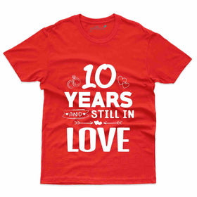 10 Years Ago I married T-Shirt - 10th Marriage Anniversary