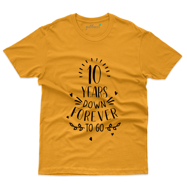 Gubbacci Apparel T-shirt S 10 Years Down - 10th Marriage Anniversary Buy 10 Years Down - 10th Marriage Anniversary