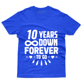 10 Years Down - 10th Marriage Anniversary T-shirts