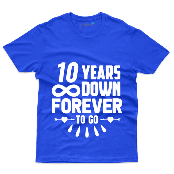 Gubbacci Apparel T-shirt S 10 Years Down - 10th Marriage Anniversary T-shirts Buy 10 Years Down - 10th Marriage Anniversary
