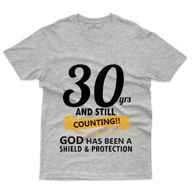 30 Years and Still Counting T-Shirt - 30th Birthday Collection