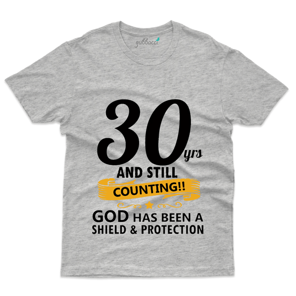 Gubbacci Apparel T-shirt S 30 Years and Still Counting T-Shirt - 30th Birthday Collection Buy 30 Years and Counting T-Shirt - 30th Birthday Collection