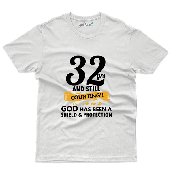 32 Years And Still Counting T-Shirt - 32th Birthday Collection - Gubbacci-India