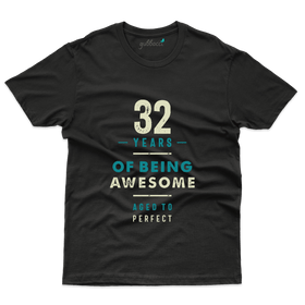32 Years Of Being Awesome T-Shirt - 32th Birthday Collection
