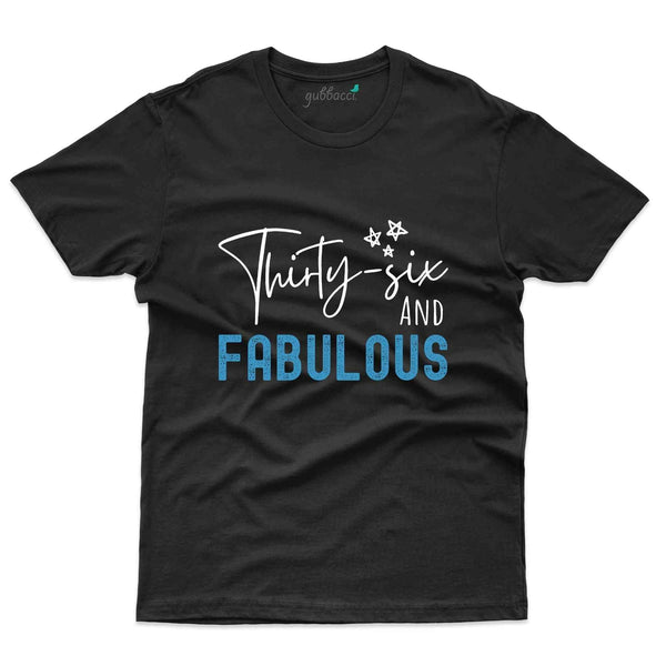 36 And Fabulous T-Shirt - 36th Birthday Collection - Gubbacci-India