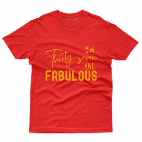 37 and Fabulous T-Shirt - 37th Birthday T-Shirt Collection