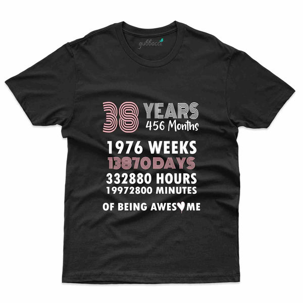38 Years T-Shirt - 38th Birthday Collection - Gubbacci-India