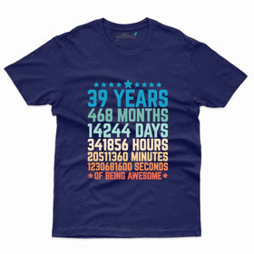39 Years 3 T-Shirt - 39th Birthday Collection