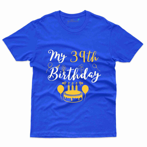 39th Birthday 4 T-Shirt - 39th Birthday Collection - Gubbacci-India