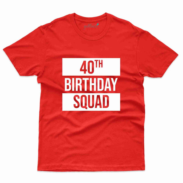 40th Birthday Squad T-Shirt - 40th Birthday Collection - Gubbacci-India