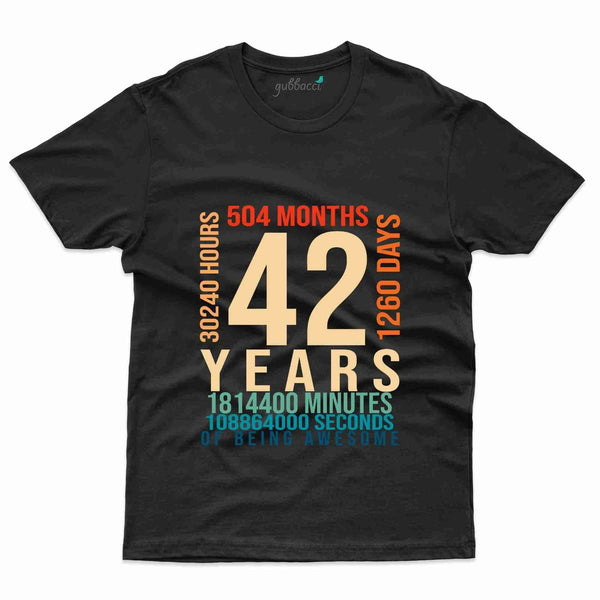 42 Years T-Shirt - 42nd  Birthday Collection - Gubbacci-India