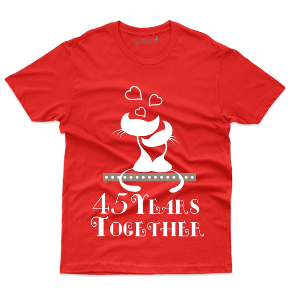 45 Years Together T-Shirt - 45th Anniversary Collection - Gubbacci-India