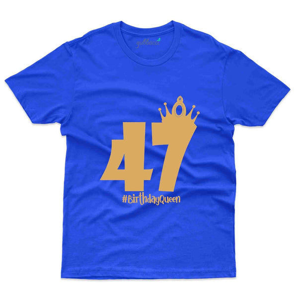47 #Birthday Queen T-Shirt - 47th Birthday Collection - Gubbacci-India