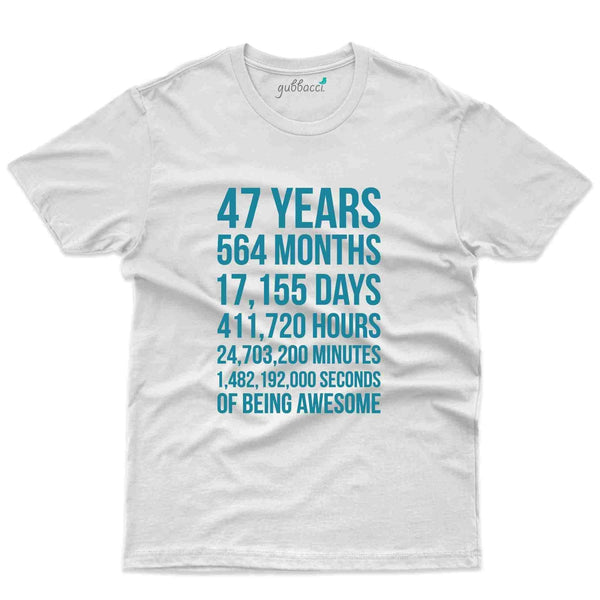 47 Years T-Shirt - 47th Birthday Collection - Gubbacci-India
