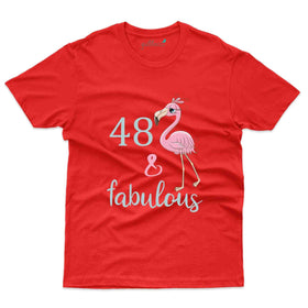 48 & Fabulous 2 T-Shirt - 48th Birthday Collection