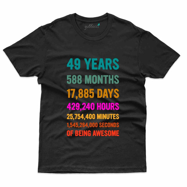 49 Years 3 T-Shirt - 49th Birthday Collection - Gubbacci-India
