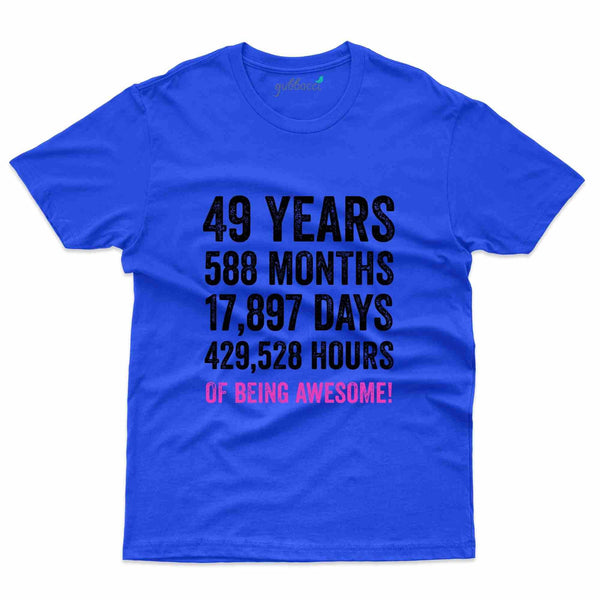 49 Years T-Shirt - 49th Birthday Collection - Gubbacci-India