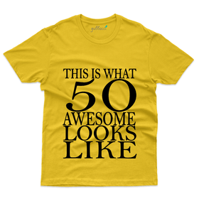 50 Awesome Looks T-Shirt - 50th Birthday Collection