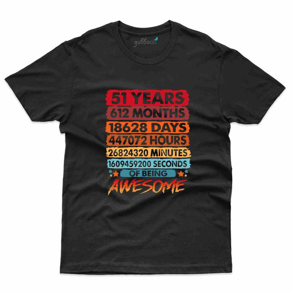 51 Years T-Shirt - 51st Birthday Collection - Gubbacci-India