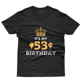 53 Birthday 2 T-Shirt - 53rd Birthday Collection