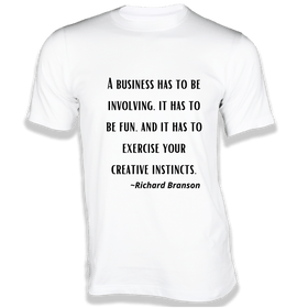 A Business has to be involving - Quotes On T-shirts