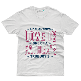 A Daughter's Love T-Shirt - Dad and Daughter Collection