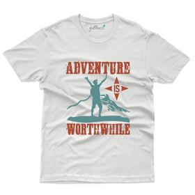 Adventure Is Worth While T-Shirt - Explore Collection