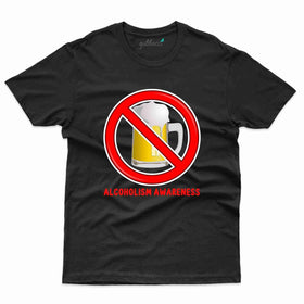 Alcoholism 24 T-Shirt- Alcoholism Collection
