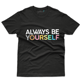 Always Be Yourself T-Shirt - Gender Expansive Collections