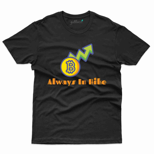 Always Hike T-Shirt - Bitcoin Collection - Gubbacci-India