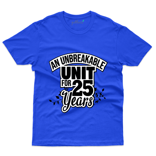 Gubbacci Apparel T-shirt S An Unbreakable unit for 25 Years T-Shirt - 25th Marriage Anniversary Buy An Unbreakable Unit T-Shirt - 25th Marriage Anniversary