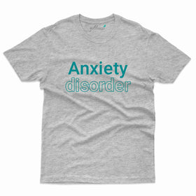 Anxiety Disorder T-Shirt:- Anxiety Awareness Collection