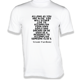 As long as you are alive - Quotes on t-shirts