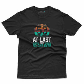 At Last 53 T-Shirt - 53rd Birthday Collection