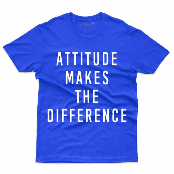 Attitude Makes the Difference T-Shirt - Be Different Collection - Gubbacci