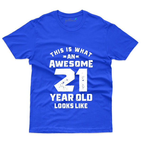 Awesome 21 Years Old T-Shirt - 21st Birthday Collection - Gubbacci-India