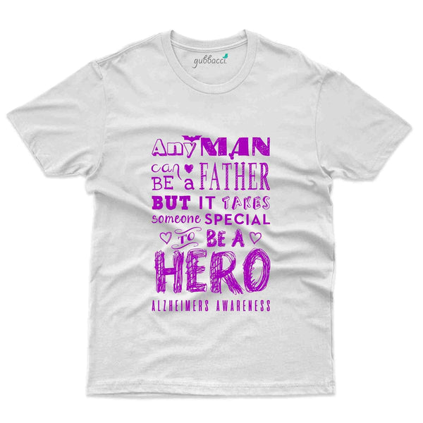 Be A Hero T-Shirt - Alzheimers Collection - Gubbacci-India