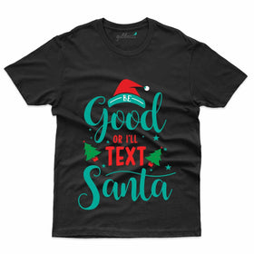 Be Good Custom T-shirt - Christmas Collection