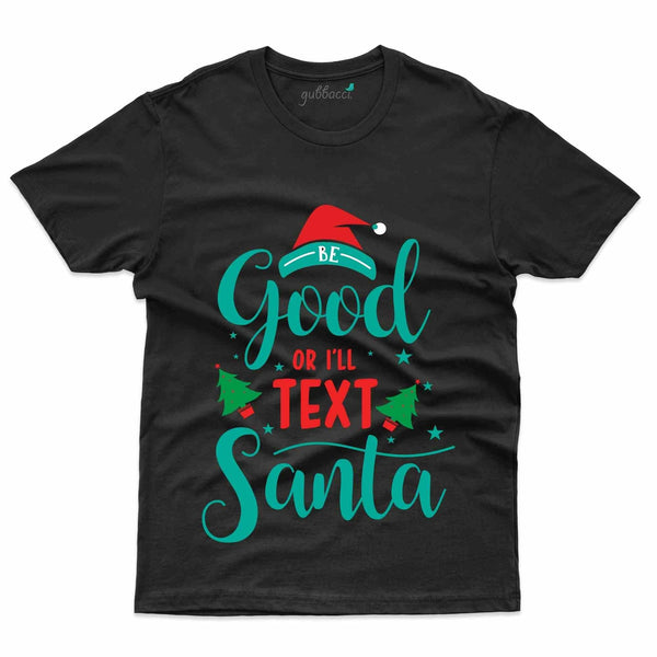 Be Good Custom T-shirt - Christmas Collection - Gubbacci