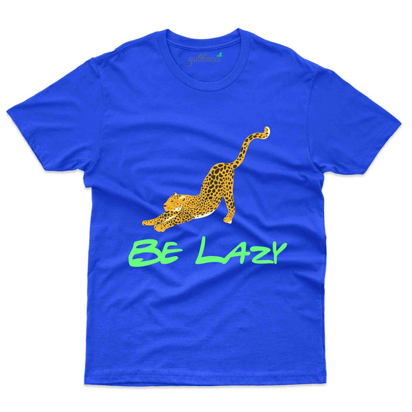Be Lazy T-Shirt - Jim Corbett National Park Collection - Gubbacci-India