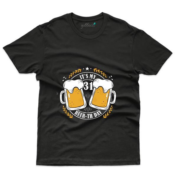 Beer- Th Day T-Shirts - 31st Birthday Collection - Gubbacci-India
