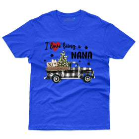 I Love Being A Nana T-Shirt - Random Collection