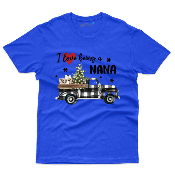 Being A Nana T-Shirt- Random Collection - Gubbacci