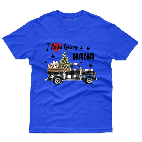 Being A Nana T-Shirt- Random Collection - Gubbacci