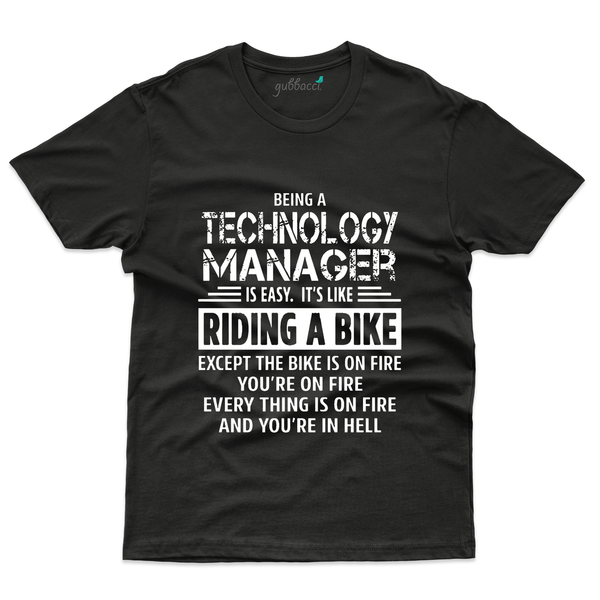 Gubbacci Apparel T-shirt S Being a Technology Manager - Technology Collection Buy Being a Technology Manager - Technology Collection