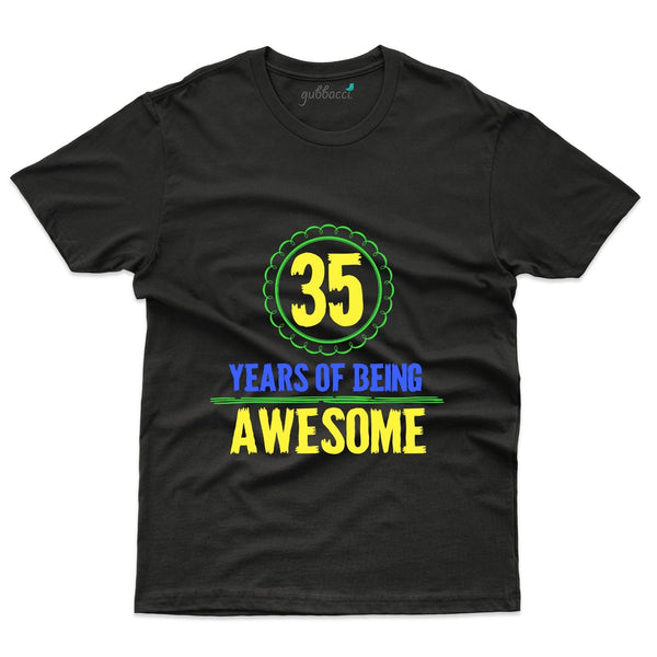 Being Awesome 3 T-Shirt - 35th Birthday Collection - Gubbacci-India